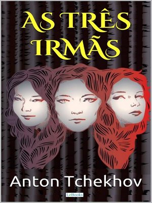 cover image of AS TRÊS IRMÃS--Tchekhov